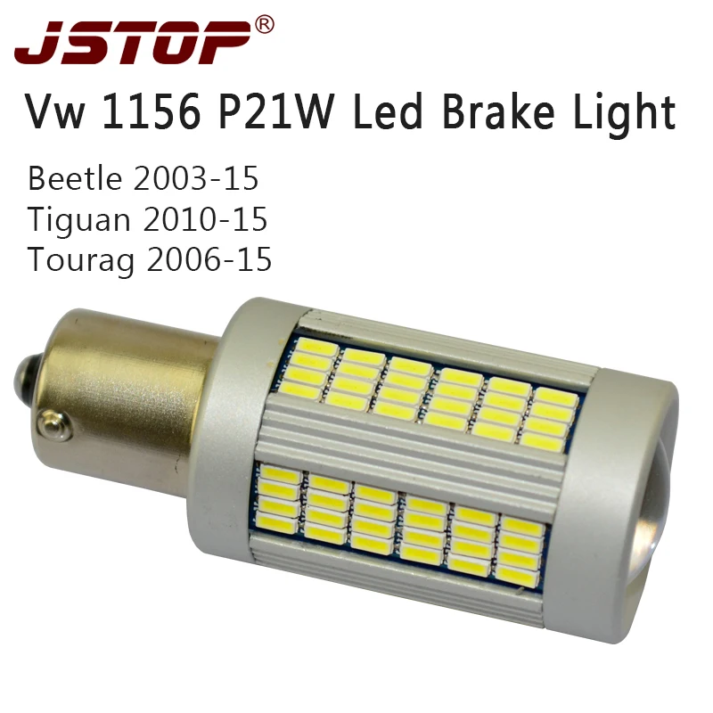 

JSTOP Vw Beetle Toureg Tiguan car Led Brake Lights 12-24VAC 4014smd BA15S auto brake lamp canbus P21W 1156 6000K led brake bulbs