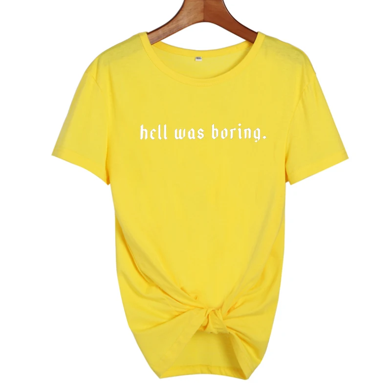 Летняя женская одежда уличная хип-хоп Футболка Harajuku Hell Was Boring Tumblr забавная Футболка женская черная белая футболка