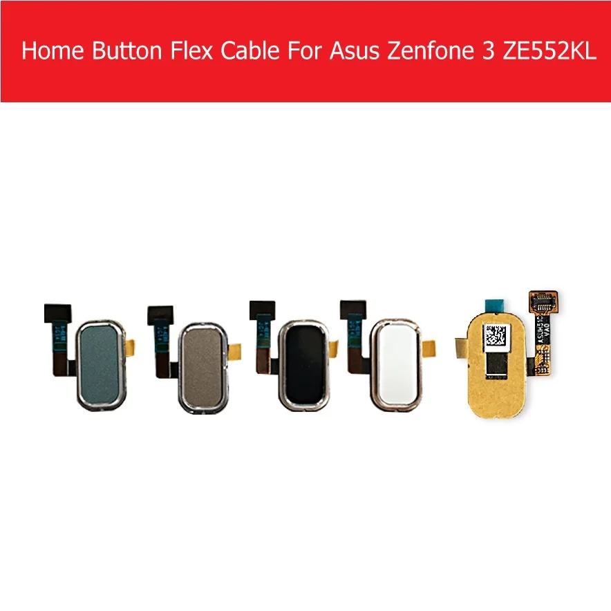

Home Button Flex Cable For Asus Zenfone 3 ZE552KL Menu Key For Asus Zenfone 3 ZE520KL Fingerprint Recognition Sensor Flex Cable