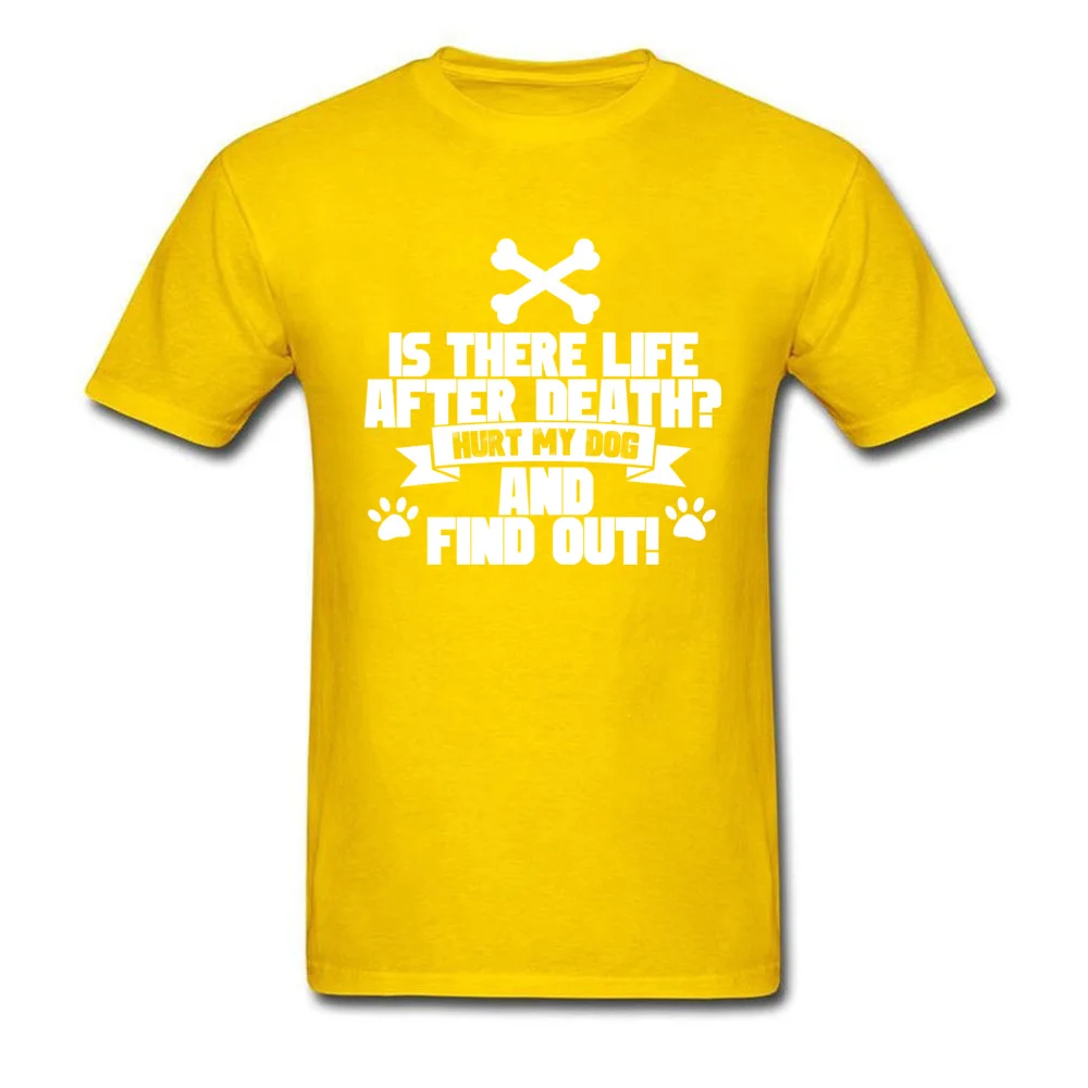 Printed On Hot Sale 3D Printed Tops Shirt O-Neck Summer 100% Cotton Fabric Short Sleeve T-Shirt for Men Funny Tshirts Hurt My Dog And Find Out yellow