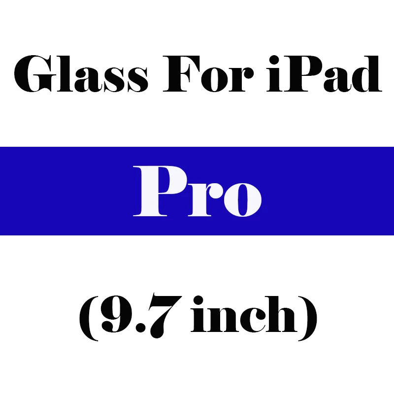 For iPad Pro 9.7 Защитное стекло для Apple ipad Air 1 2 3 4 mini Air1 pro 9,7 10,5 ipad 5 пленка закаленное стекло ipad 10,5 5 6 протектор экрана - Цвет: For iPad Pro 9.7