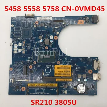 

High quality For 5458 5558 5758 Laptop motherboard CN-0VMD45 0VMD45 VMD45 AAL10 LA-B843P With SR210 3805U CPU 100% full Tested