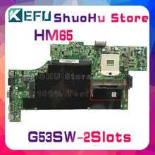 KEFU For ASUS G53SW G53S G53 HM65 2 SLOTS laptop motherboard tested 100% work original mainboard KEFU For ASUS G53SW G53S G53 HM65 2 SLOTS laptop motherboard tested 100% work original mainboard