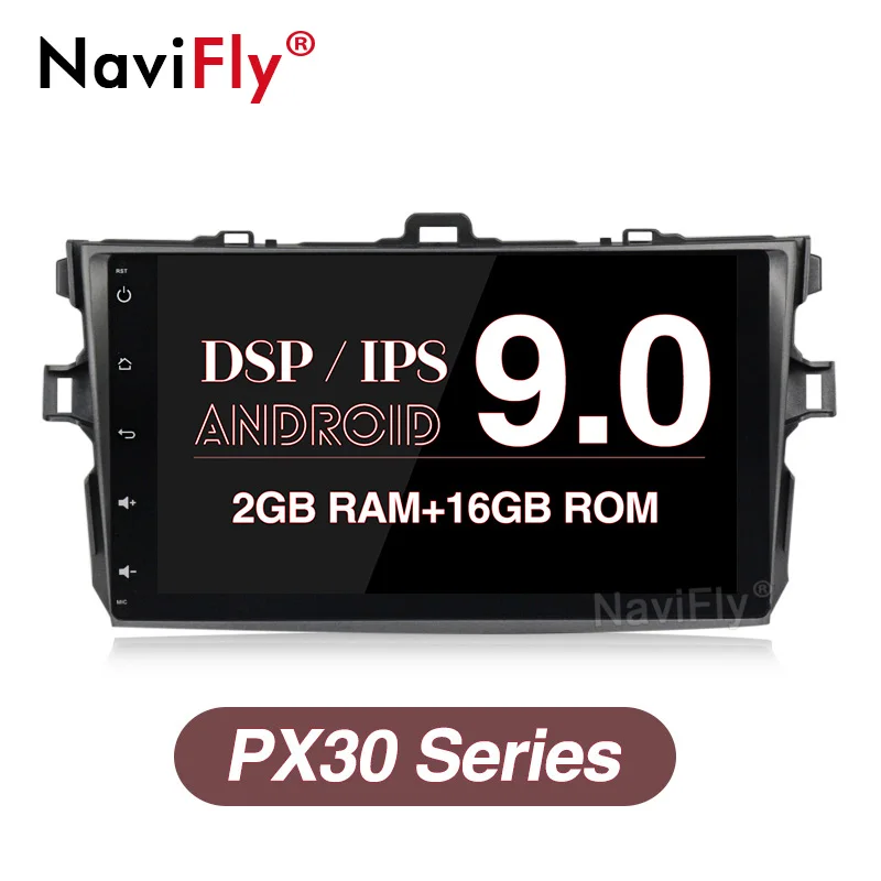 Best NaviFly PX30 IPS+DSP Android 9.0 Car multimedia player for 2007 2008 2009 2010 2011 Toyota carolla auto gps radio stereo WIFI 0