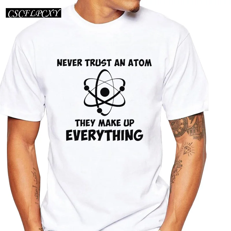 Science-geek-design-t-shirts-men-Never-Trust-An-Atom-Letter-Printed-tee-The-Big-Bang.jpg_640x640 (3)
