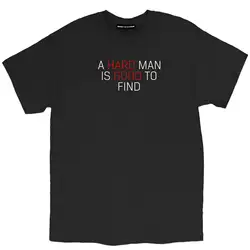 Мужская футболка 2018 новейший Жесткий человек хорошо найти Забавный свободный крой футболка Базовая рубашка