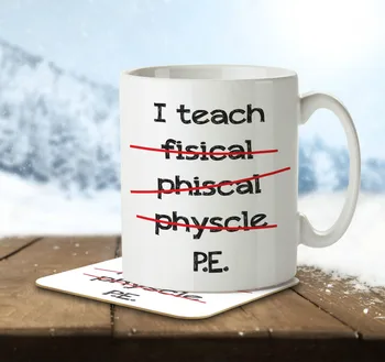 

I Teach PE Funny Misspelled Mug
