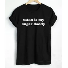 Satan Is My Sugar Daddy, футболка размера плюс для женщин и мужчин, забавные хипстерские повседневные футболки, топы, футболка, женская рубашка, Mujer