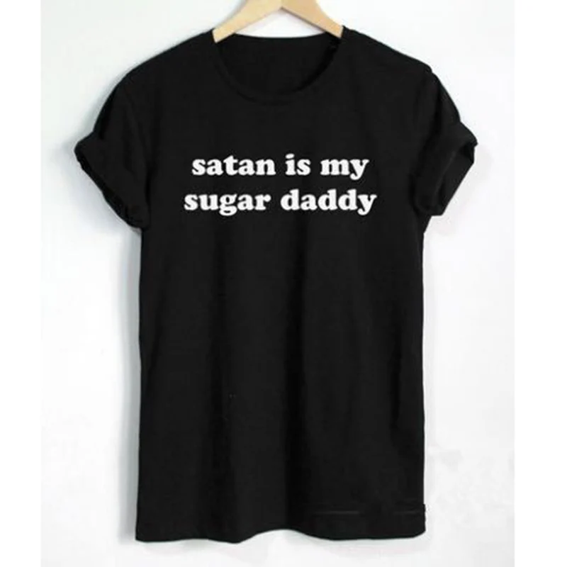 

Satan Is My Sugar Daddy T Shirt Plus Size Women Men Funny Hipster Casual Tees Tops T Shirt Female Camisas Mujer