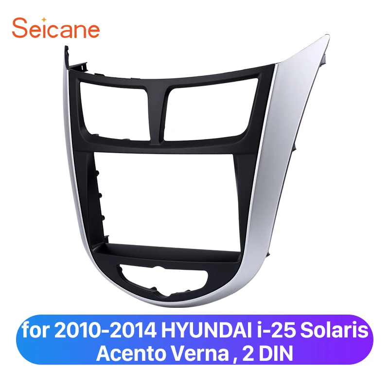 

Seicane 2 Din Car Radio Frame for 2010 2011 2012 2013 2014 HYUNDAI i-25 Solaris Acento Verna Stereo Fascia Refitting Panel Kit
