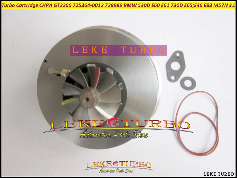 Turbo Cartridge CHRA GT2260 725364 725364-0012 725364-0015 7789083J 7789083L09 7789081G 728989 For BMW 530D E60 E61 730D E65 M57N 3