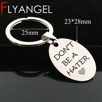 

FLYANGEL Creative Keyring Hand Stamped Keychain Don't Be A Hater High Quality Car Key Tag Women Man Jewelry Gifts