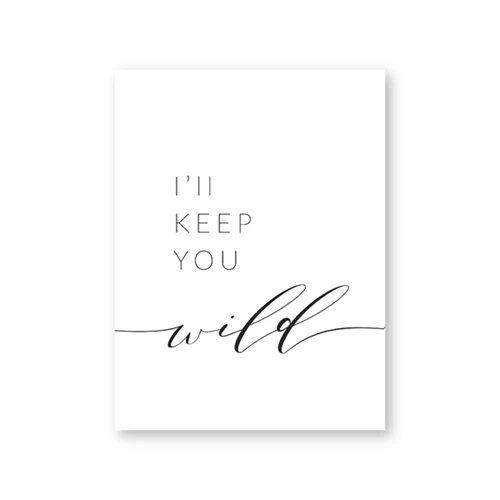 You Keep Me Safe I'll Keep You Wild Sign – Pretty Perfect Studio