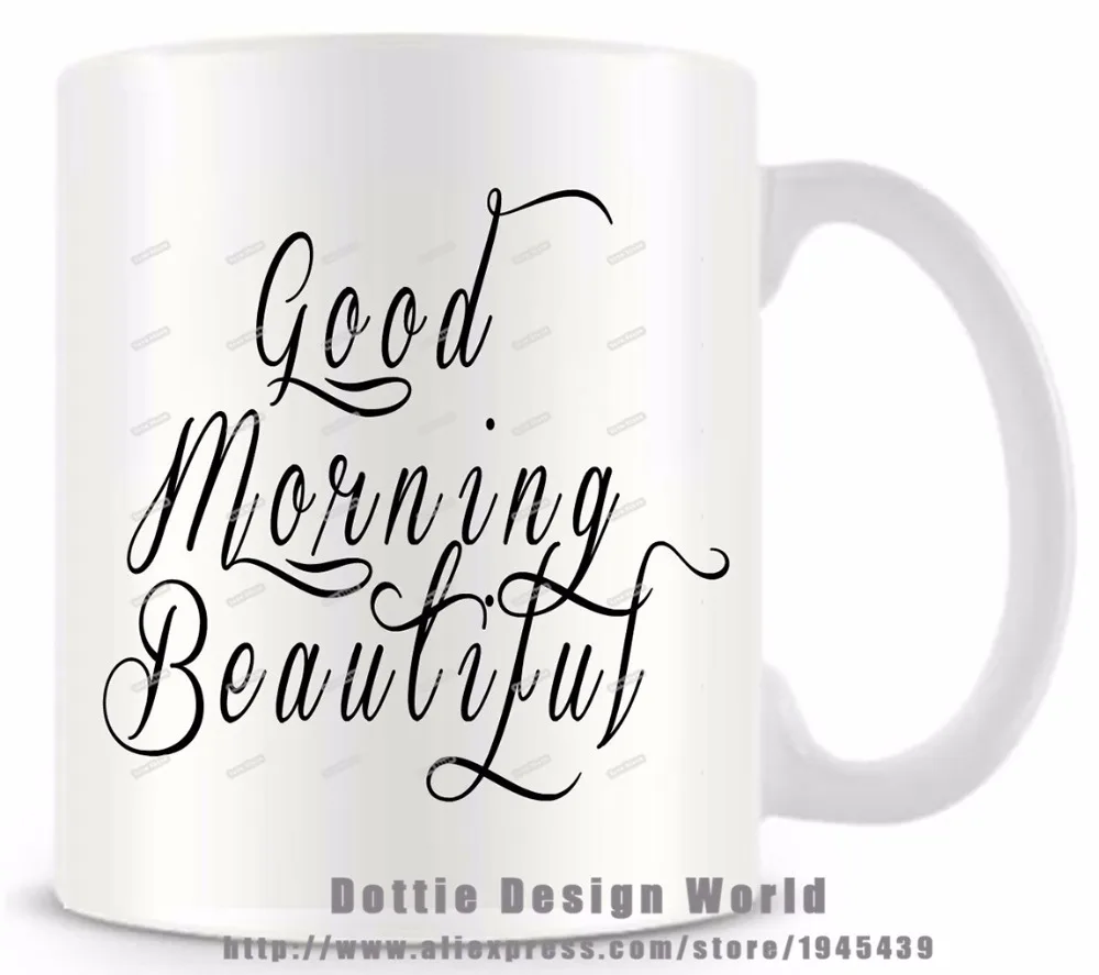 Goede Ochtend Mooie Knappe Citaat mok Grappige nieuwigheid