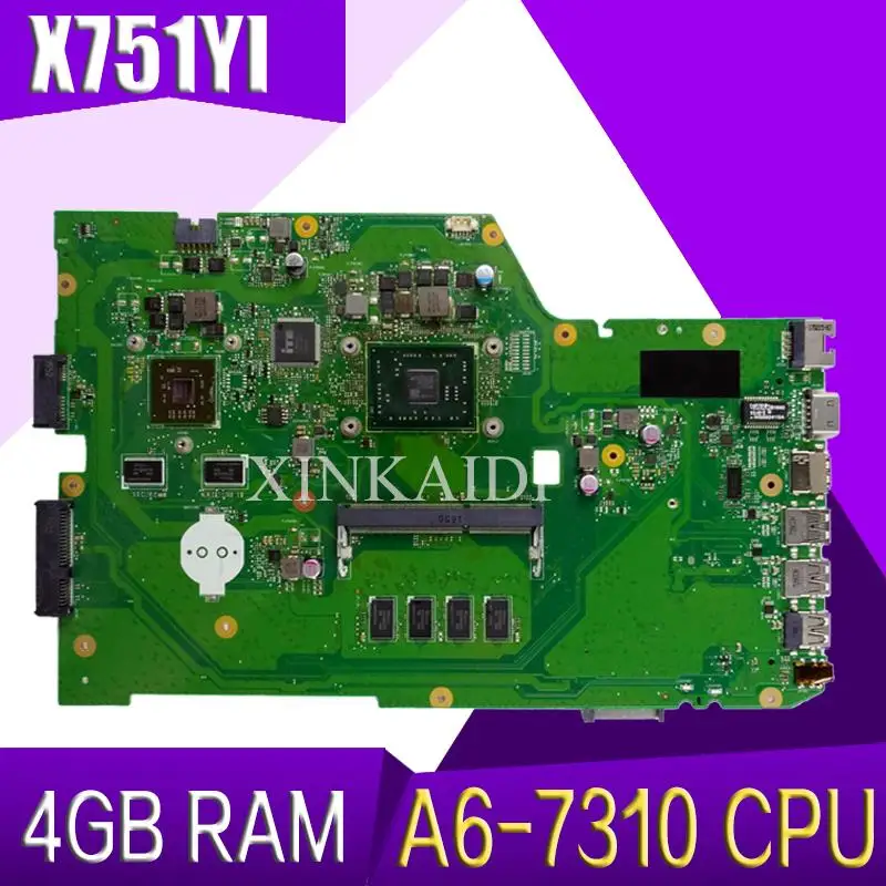 X751YI محمول اللوحة الأم ل ASUS X751Y X751YI K751Y اللوحة 2 GB بطاقة جرافيكس 4 GB RAM A6-7310 وحدة المعالجة المركزية