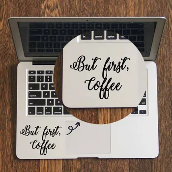 

BUT FIRST COFFEE Quote Laptop Trackpad Sticker for Apple Macbook Pro Air Retina 11 12 13 14 15 17 inch Mac Book Touchpad Decal