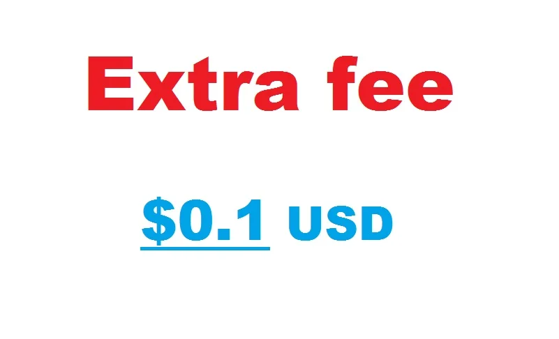 

Extra fee $0.1