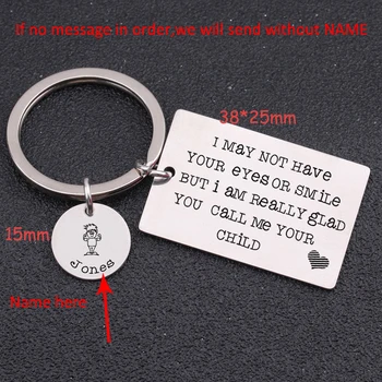 

Engraved I May Not Have Your Eyes Or Smile But I Am Really Glad You Call Me Your Child Personalised Step Mum Step Dad Keychain