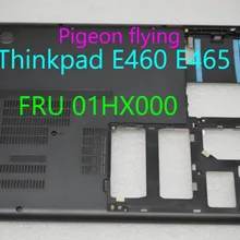 Для Thinkpad E460 E465 Базовая крышка/D крышка FRU 01HX000