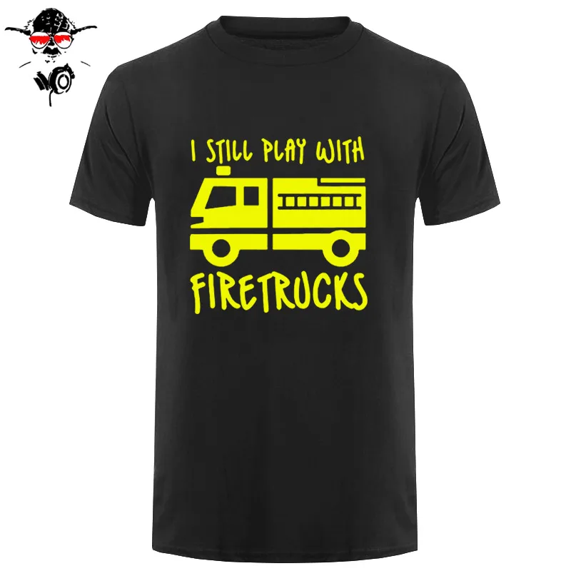 Бренд пожарный я все еще играю с пожарные грузовики футболка есть сон огонь дизайн футболка - Цвет: black yellow