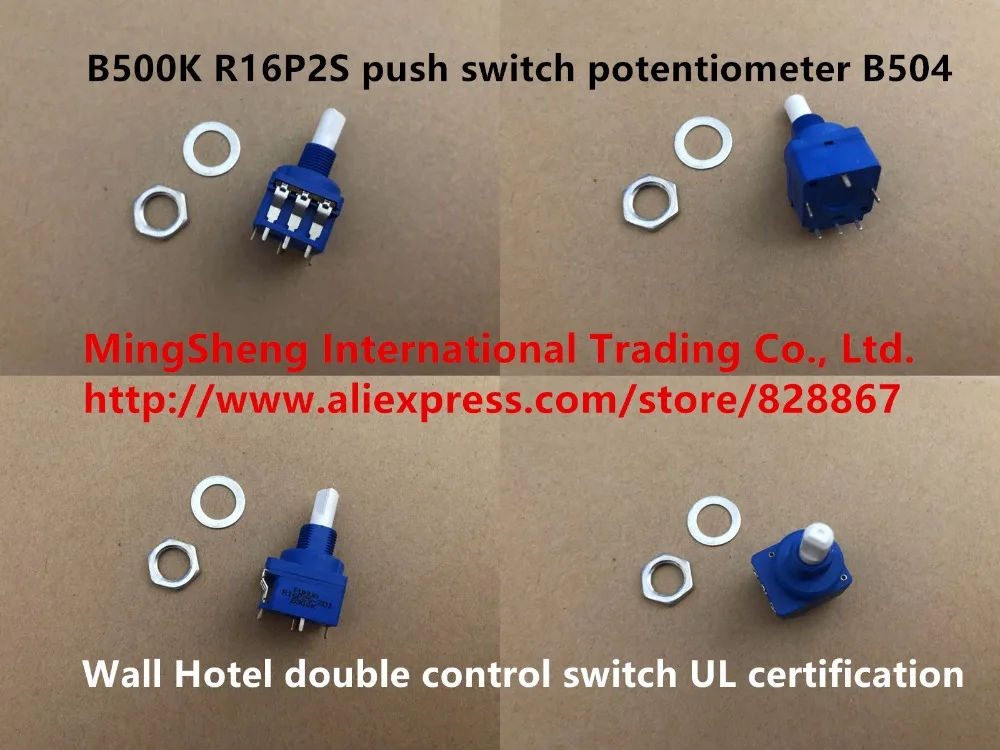 

Original new 100% B500K R16P2S push switch potentiometer B504 Wall Hotel double control switch UL certification