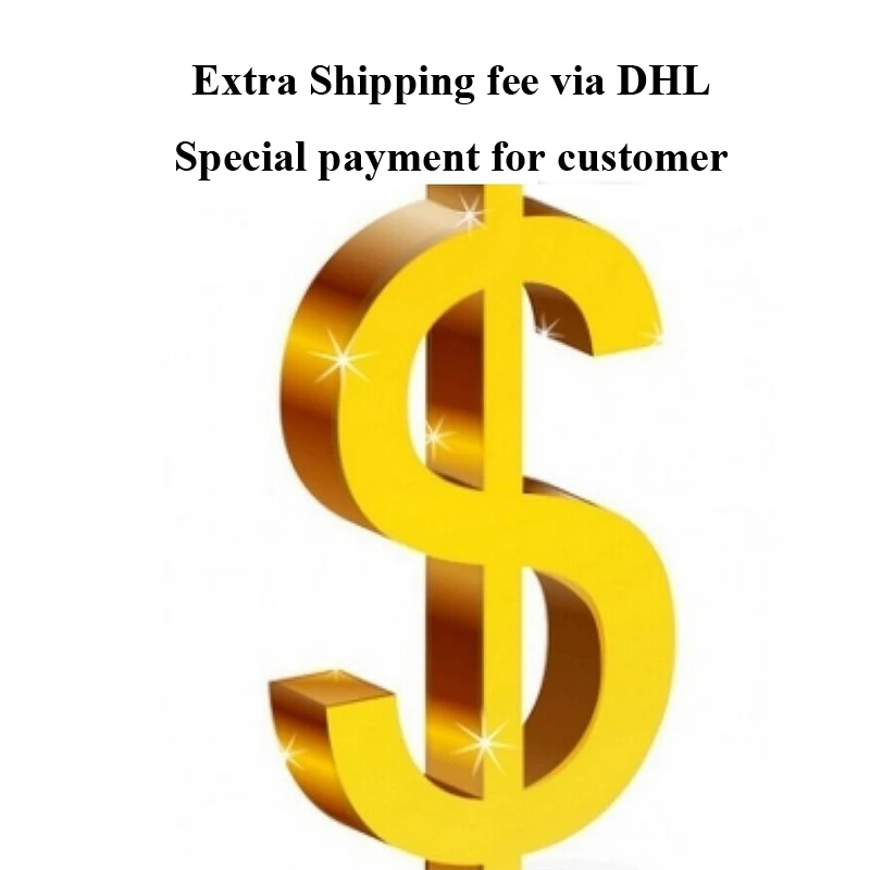 

Extra fee of Speical items DHL, Extra fee for customization, Link for Balance of Order