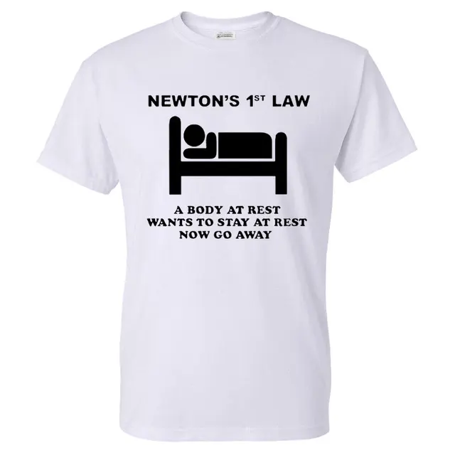 new 2017 summer fashion newton s 1st law now go away t shirt men s