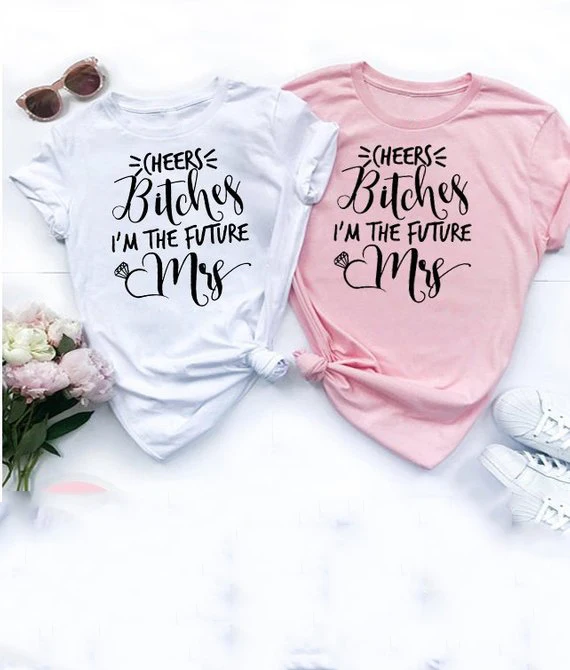 

Skuggnas Cheers Bitches I"m The Future Mrs Shirt Funny Bachelorette Party Shirts Short Sleeve Fashion Women T shirt Bridal Tops
