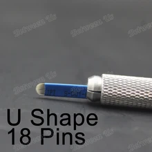 10 PCS /Lot U Shape 18 Pins Tattoo Needles Permanent Makeup Eyebrow Embroidery Blades For Microblading Manual Tattoo Pen
