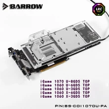 Barrow BS-COI1070U-PA LRC RGB v1/v2 Full Cover Graphics Card Water Cooling Block for COLORFUL iGame1070/1060 top