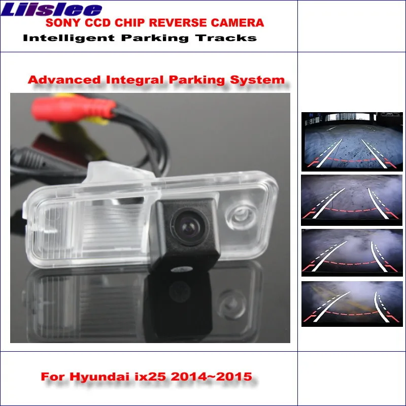 Liislee Intelligentized Reversing Rear font b Camera b font For Hyundai ix25 Hyundai Creta Rear View