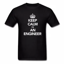 Keep Calm I'm A Engineer футболка Веселая Инженерная подарок Мужская футболка короткий рукав хлопок лето Homme топы футболки