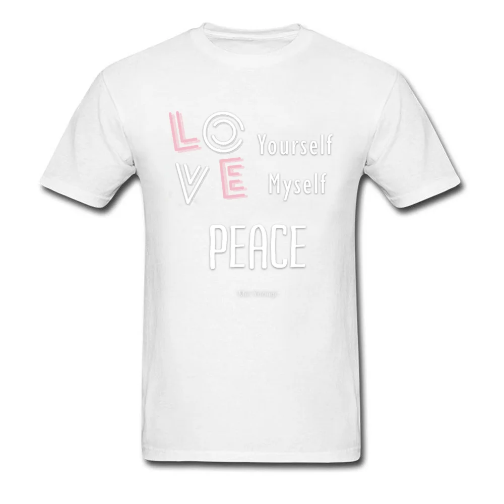 Male Tops Shirts LOVE yourself LOVE myself. PEACE Fashionable T-Shirt 100% Cotton Round Neck Short Sleeve Tee-Shirt Printed On LOVE yourself LOVE myself. PEACE white