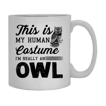 

I'm Really An Owl Mug Ceramic Mug Novelty Coffee Mug 11 Oz