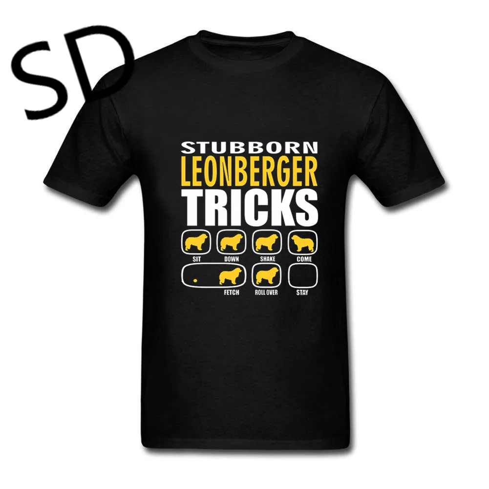 

Dropshipping high fashion man t shirt Stubborn Leonberger Tricks T-shirt Men Leonberger Dog Lovers Gifts oversized shirt Tee Top