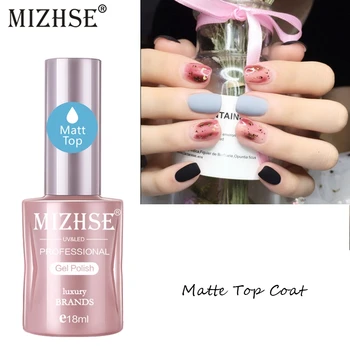 

MIZHSE Matte Top Coat UV Gel Nail Polish Matt Top Vernis No Wipe UV Top Gel Lak Base Varnish Shilak Nail Art Long Lasting 18ML