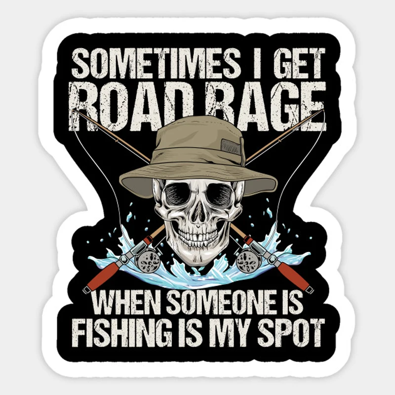1pcs FISHING: Sometimes I Get Road Rage Sticke For Laptop Car Guitar Trunk Backpack Skateboard Decal vinyl pvc cartoon Sticker | Игрушки и