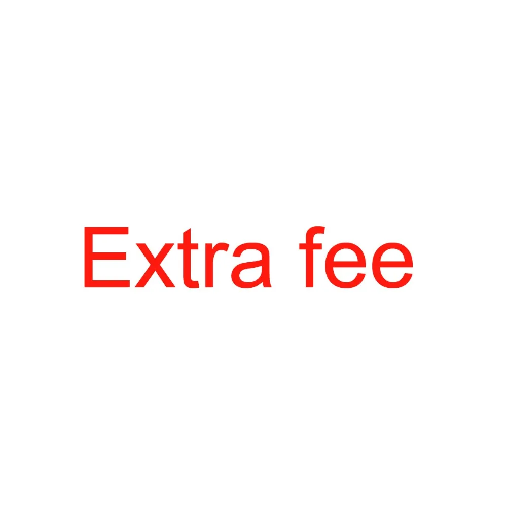 

Extra fee for something