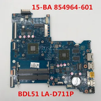 

Free shipping For 15 15-BA 15-BA021CY 255 G5 Laptop motherboard 854964-601 854964-001 BDL51 LA-D711P A8-7410CPU working well