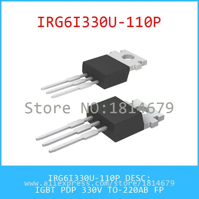 Бесплатная Доставка 1 Шт./лот IRG6I330U-110P IGBT PDP 330 В TO-220AB FP 6I330 IRG6I330 |