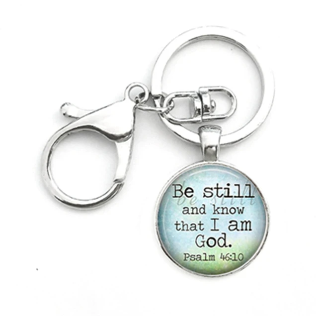 Round Pendant Photo Keychain Religious Jewelry Pendant Wearable Art Religious Custom key chain Be Still And Know That I Am God 2