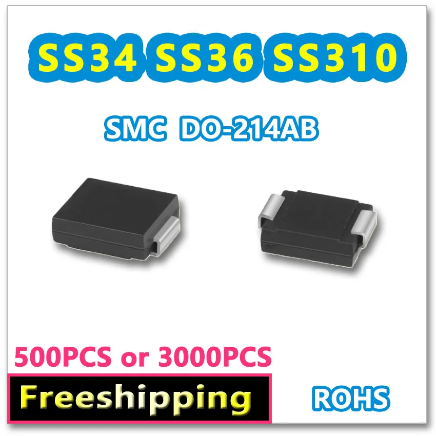 

500PCS 3000PCS DO-214AB SMC SS34 SS36 SS310 SR340 SR360 SR3100 New original SMD SCHOTTKY