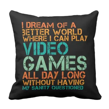 

Throw Pillow Cover Funny Quote for Video Games Geek and Gamer ative Pillow Case Home Square 18 x 18 Inch