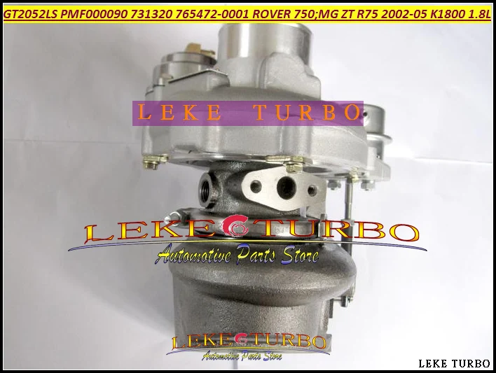 GT2052LS PMF000090 731320-5001S 765472-0001 Turbo Turbocharger For ROVER 75 2002 MG ZT R75 2002-05 K1800 18KAG 1.8L (4)