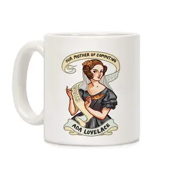 

Ada Lovelace: Our Mother of Computing White 11 Ounce Ceramic Coffee Mug
