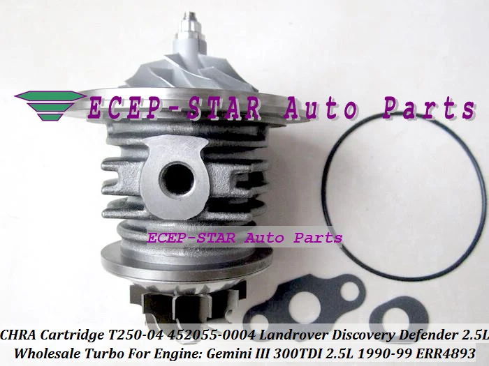 TURBO CHRA Cartridge T250-04 452055-0004 ERR4893 FOR LANDROVER Discovery Defender Gemini III 300TDI 126HP 2.5L Turbocharger (3)