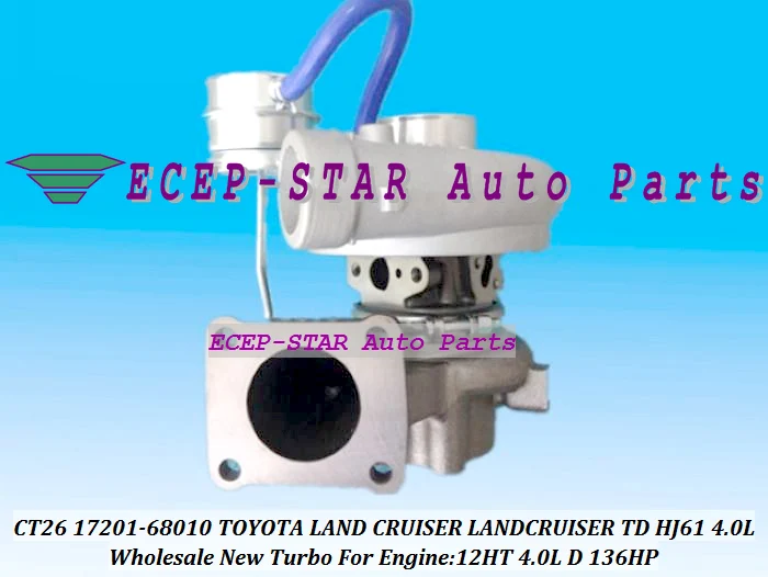CT26 17201-68010 17201 68010 Turbo турбонагнетатель для тoyota Land Cruiser Landcruiser с турбодизельным двигателем HJ61 каботажное судно Optimo 1985-12HT 12H-T 4.0L