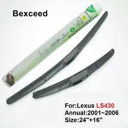 Для Lexus LS430 24 "+ 16" Bexceed лобовое стекло автомобиля гибридных стеклоочистителя 2001 2002 2003 2004 2005 2006