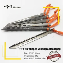 TiTo 6pcs Titanium Tent Peg V Shape titanium Spike Windproof Outdoor Camping titanium tent nail Accessories Titanium Tent stake