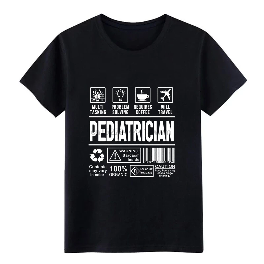 

Men Multi Tasking Pediatrician T Shirt t shirt Printing cotton O-Neck Pictures Loose New Style Spring Pattern shirt